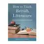 How to Teach British Literature Sklep on-line