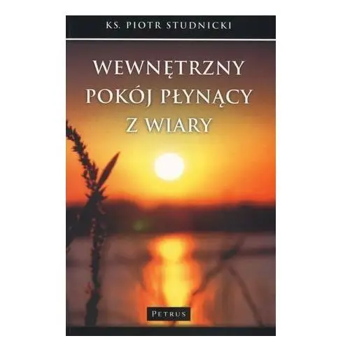 Wewnętrzny pokój płynący z wiary