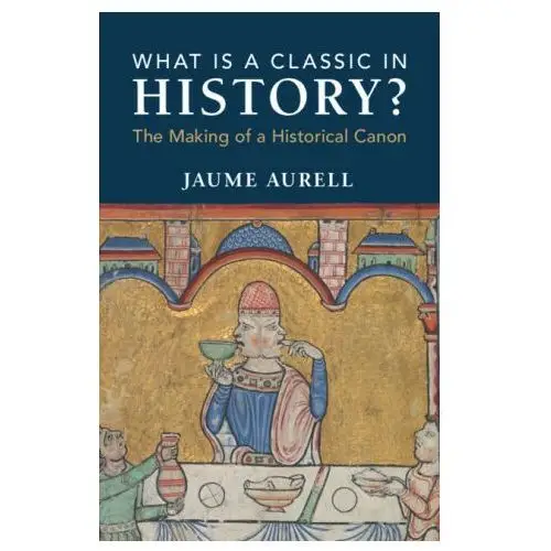 What Is a Classic in History?