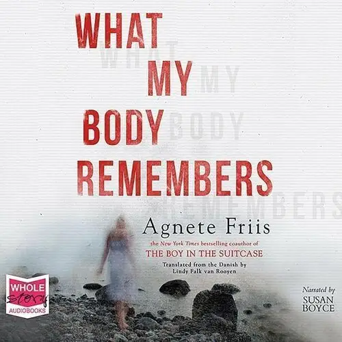 What My Body Remembers