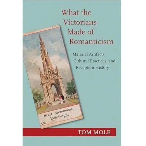 What the Victorians Made of Romanticism