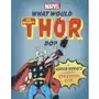 What Would The Mighty Thor Do?: A super heros guide to everyday life Sklep on-line