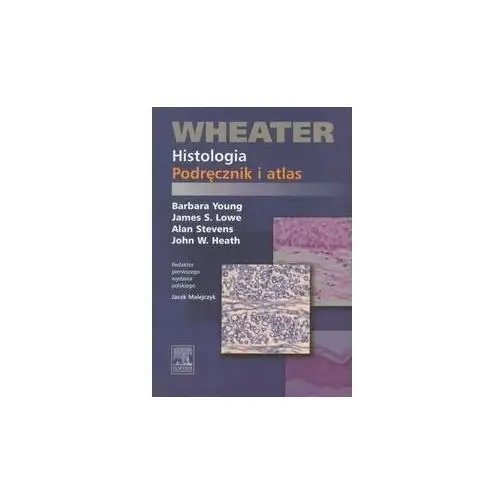 Wheater. Histologia. Podręcznik i atlas