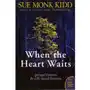 When The Heart Waits Sue Monk Kidd Sklep on-line