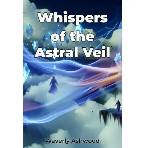 Whispers of the Astral Veil