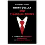 White-collar and financial crimes University of california press Sklep on-line