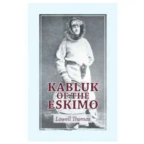 KABLUK OF THE ESKIMO