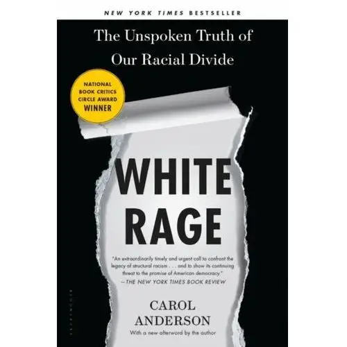 White Rage: The Unspoken Truth of Our Racial Divide