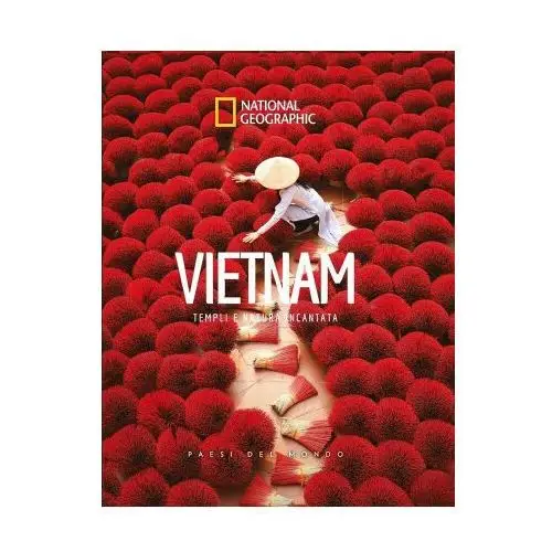 Vietnam. Templi e natura incantata. Paesi del mondo