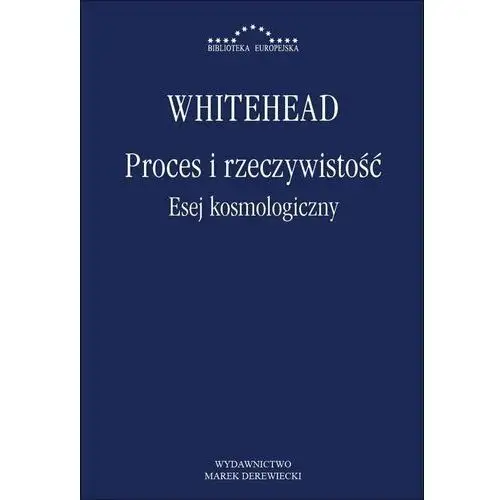 Whitehead, alfred north Proces i rzeczywistość. esej kosmologiczny