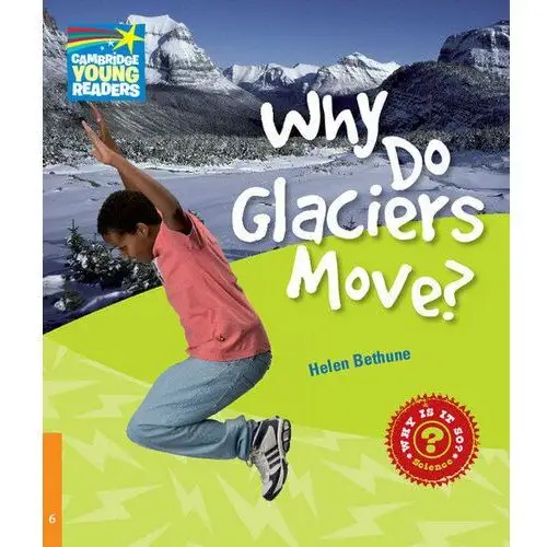 Why Do Glaciers Move?