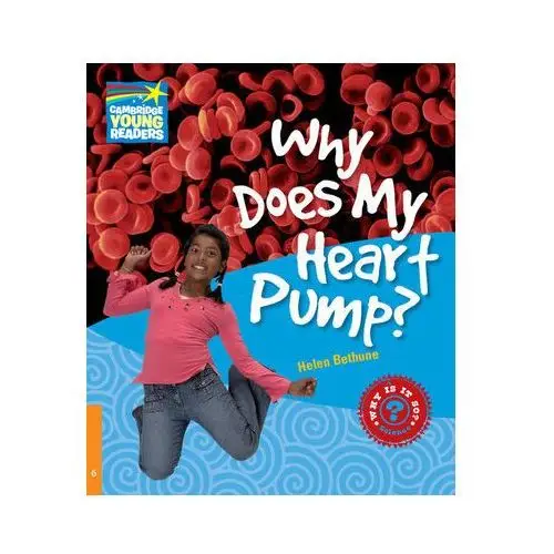 Why Does My Heart Pump? Level 6 Factbook Bethune, Helen