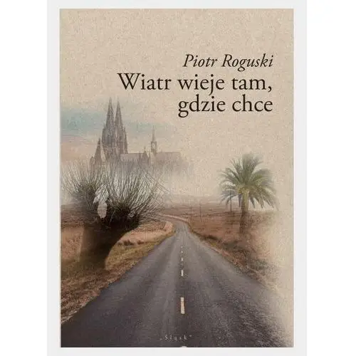 Wiatr wieje tam, gdzie chce Górnośląskie towarzystwo literackie