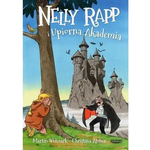 Nelly Rapp i Upiorna Akademia - Martin Widmark