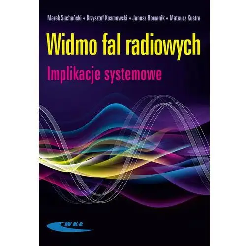 Widmo fal radiowych. Implikacje systemowe