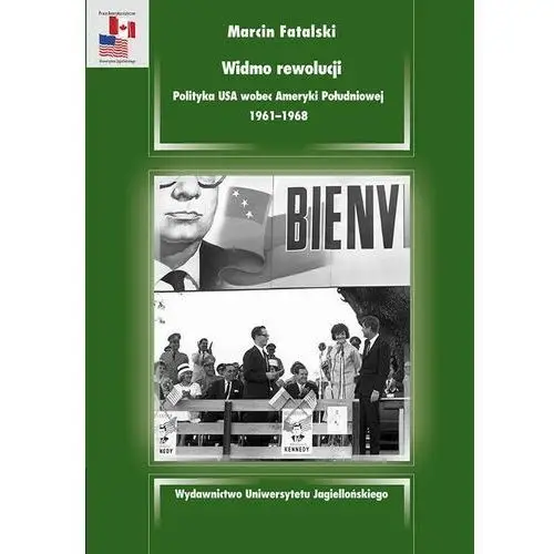 Widmo rewolucji. polityka usa wobec ameryki południowej 1961-1968, DFF6D08EEB