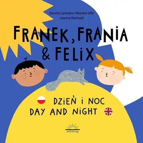 Dzień i noc. franek, frania & felix Widnokrąg