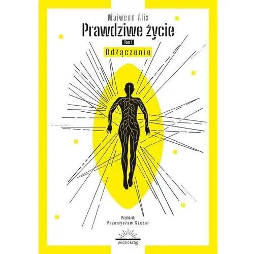 Prawdziwe życie. odłączenie