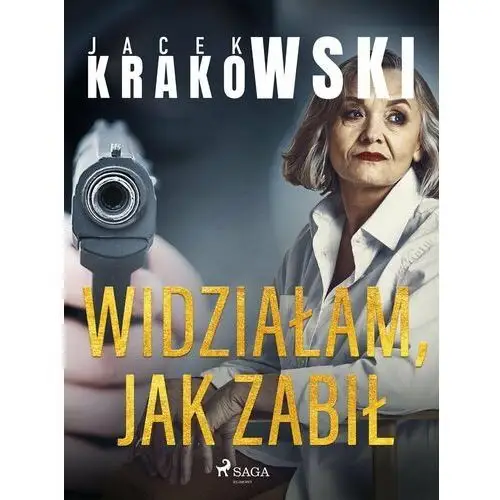 Widziałam, jak zabił