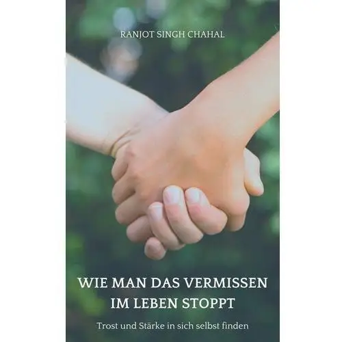 Wie man das Vermissen im Leben stoppt - ebook EPUB