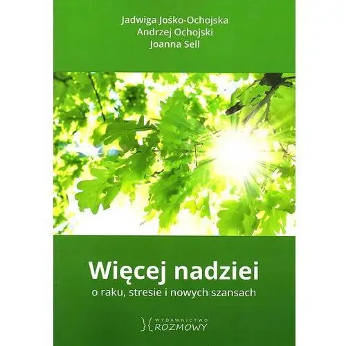 Więcej nadziei. O raku, stresie i nowych szansach