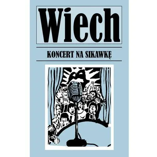 Koncert na sikawkę - Wiech stefan wiechecki