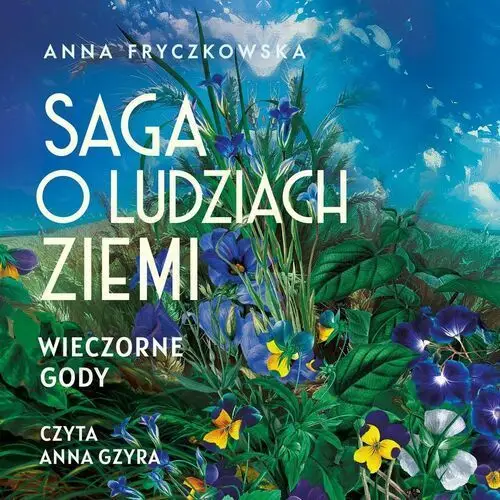 Wieczorne gody. Saga o ludziach ziemi. Tom 3