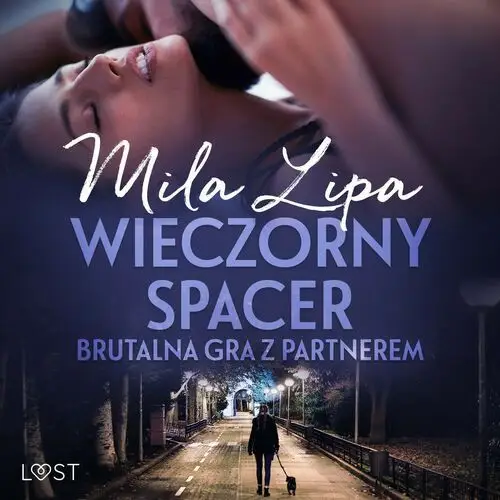 Wieczorny spacer – brutalna gra z partnerem