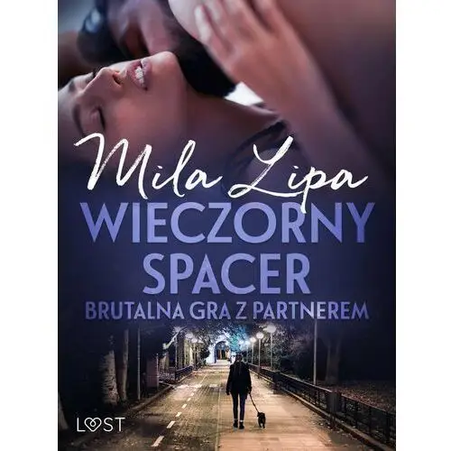 Wieczorny spacer – brutalna gra z partnerem