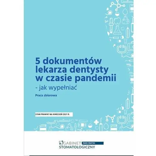 5 dokumentów lekarza dentysty w czasie pandemii - jak wypełniać, F3D17BC0EB