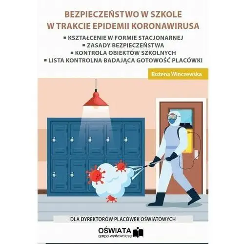 Bezpieczeństwo w szkole w trakcie epidemii koronawirusa Wiedza i praktyka