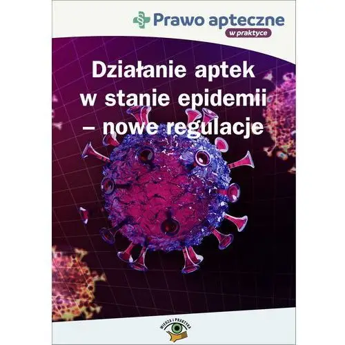 Działanie aptek w stanie epidemii koronawirusa - nowe regulacje