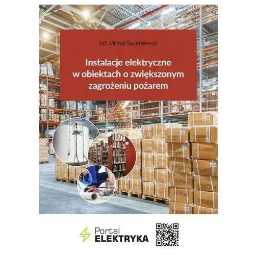 Instalacje elektryczne w obiektach o zwiększonym zagrożeniu pożarem