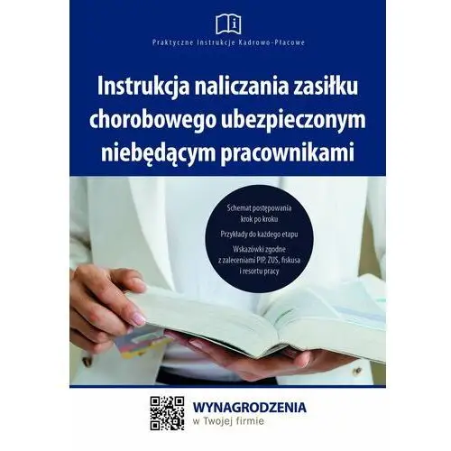Wiedza i praktyka Instrukcja naliczania zasiłku chorobowego ubezpieczonym niebędącym pracownikami (e-book)