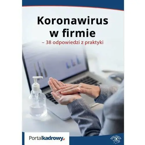 Koronawirus w firmie - 38 odpowiedzi na pytania pracodawców