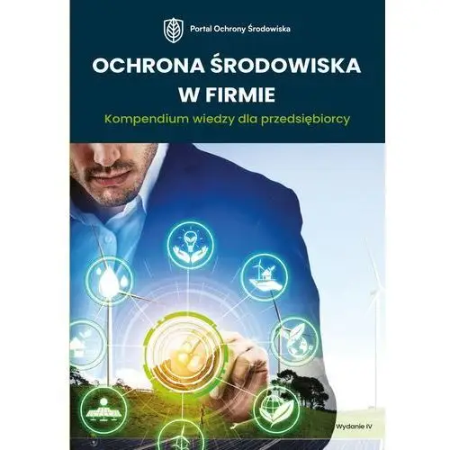 Ochrona środowiska w firmie. kompendium wiedzy dla przedsiębiorcy, AZ#8F72C441EB/DL-ebwm/mobi