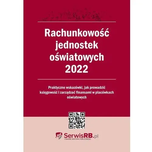 Rachunkowość jednostek oświatowych 2022 Wiedza i praktyka