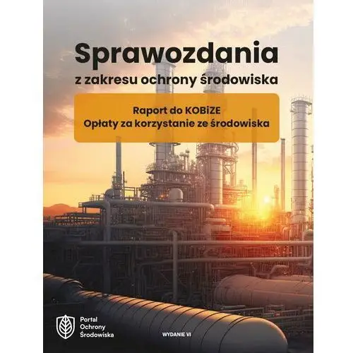 Sprawozdania z zakresu ochrony środowiska. Wiedza i praktyka