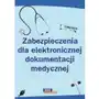 Zabezpieczenia dla elektronicznej dokumentacji medycznej Wiedza i praktyka Sklep on-line