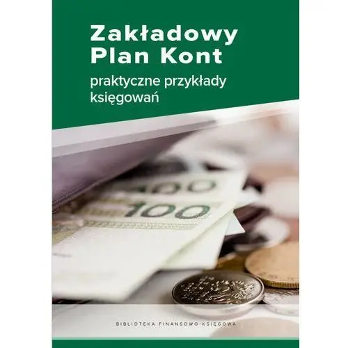 Zakładowy plan kont - praktyczne przykłady księgowań, AZ#D5ADC812EB/DL-ebwm/pdf