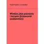 Wiedza jako poznanie i terapia (kreowanie osobowości) Sklep on-line