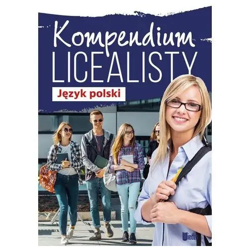 Kompendium Licealisty Język Polski - Praca zbiorowa