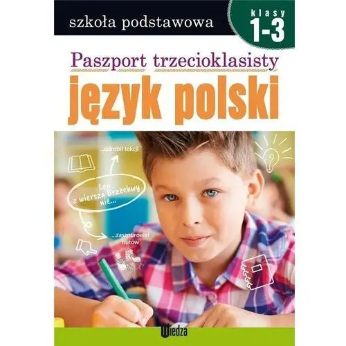Wiedza Paszport trzecioklasisty język polski klasa 1-3 - praca zbiorowa