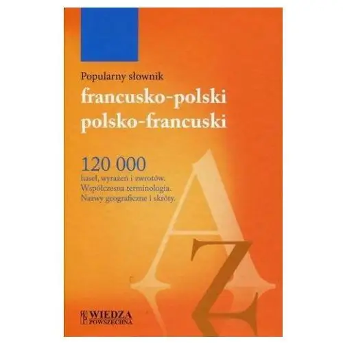 Wiedza powszechna Popularny słownik francusko-polski, polsko-francuski