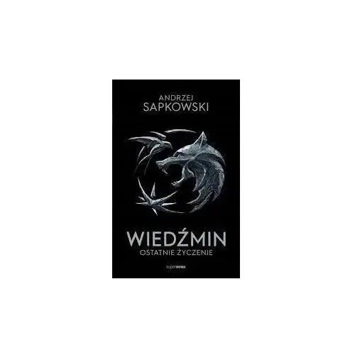 Wiedźmin 1 Ostatnie Życzenie Andrzej Sapkowski wyd. filmowe serialowe