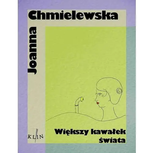 Większy kawałek świata - Tylko w Legimi możesz przeczytać ten tytuł przez 7 dni za darmo