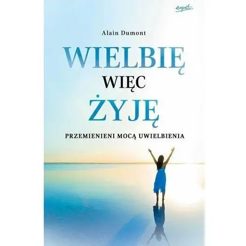 Wielbię, więc żyję