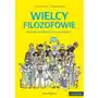 Wielcy filozofowie. prawdziwi mędrcy to buntownicy Wydawnictwo nasza księgarnia Sklep on-line