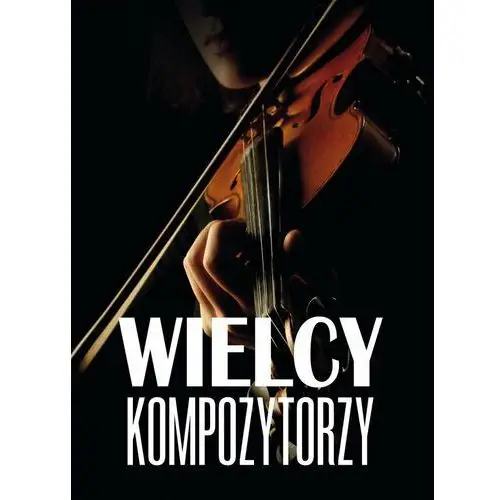 Wielcy kompozytorzy