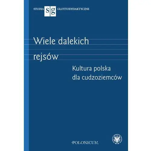 Wiele dalekich rejsów. Kultura polska dla cudzoziemców